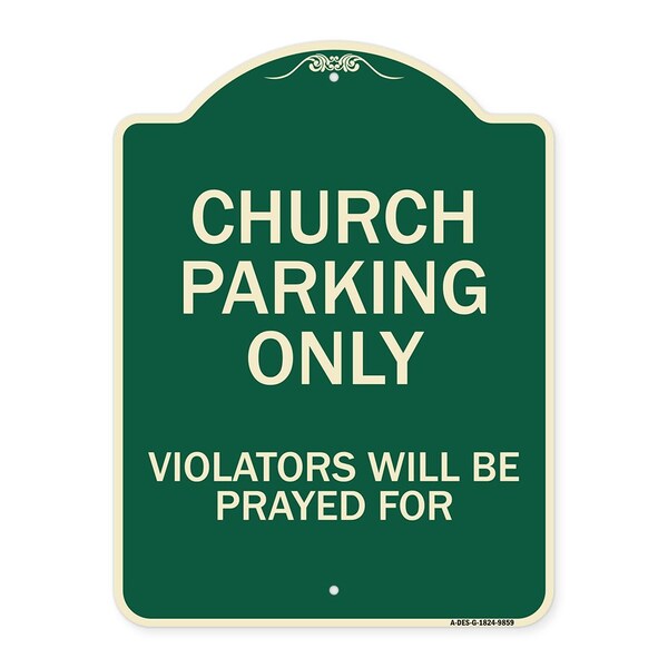Signmission Designer Series-Church Parking Only Violators Will Be Prayed For, 24" x 18", G-1824-9859 A-DES-G-1824-9859 - main